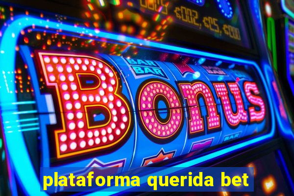 plataforma querida bet